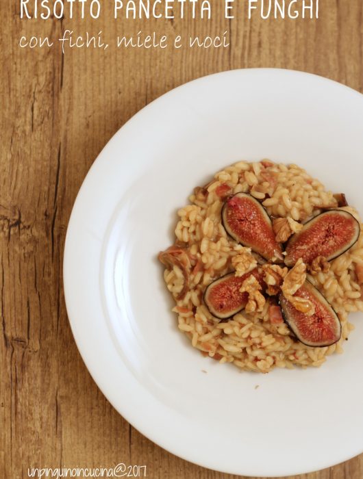 risotto-pancetta-e-funghi-con-fichi-miele-e-noci